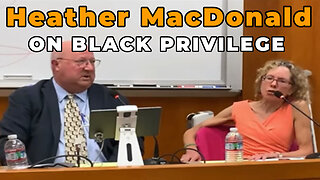 Heather MacDonald: On black privilege