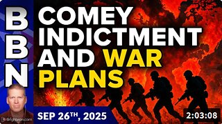 Brighteon Broadcast News, Sep 26, 2025 - WAR plans, flotilla updates, and the Comey indictment DISTRACTION