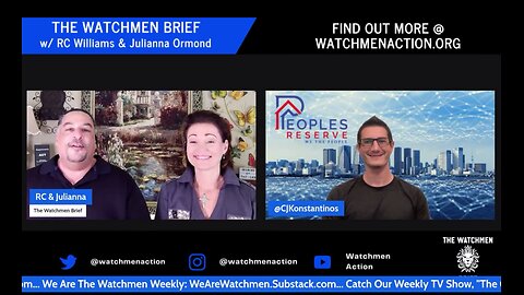 The Watchmen Brief With CJ Konstantinos - Powered By Patriot's Promise & Goldback Inc.