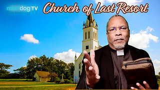 Church of Last Resort Ep 102: We're a Volatile Cocktail