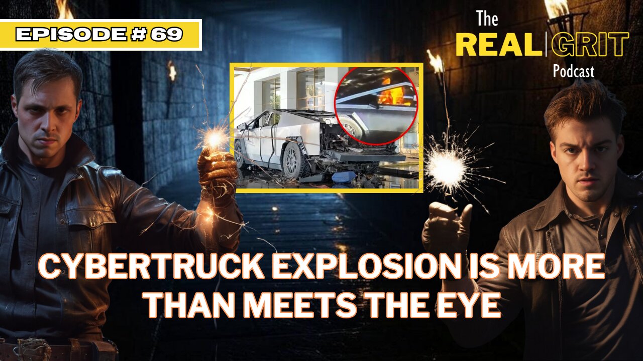 Episode #69: Cybertruck Explosion is more than meets the eye.