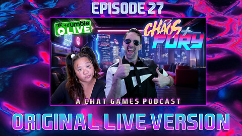 CHAOS & FURY | Episode 27: Attack Of The Cranks (Original Live Version)