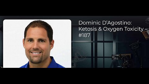 Ketosis & Oxygen Toxicity / Core Research Rehind the Ketogenic Diet (2015) Dominic D’Agostino