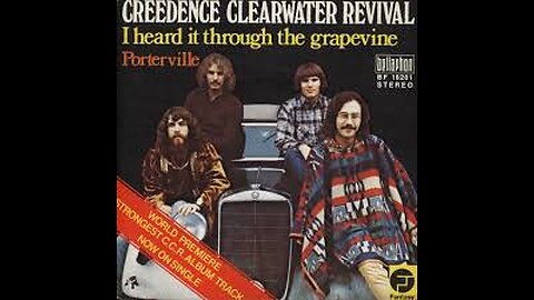 Creedence Clearwater Revival - I Heard It Through The Grapevine