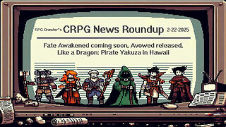 CRPG News Roundup 2-22-2025