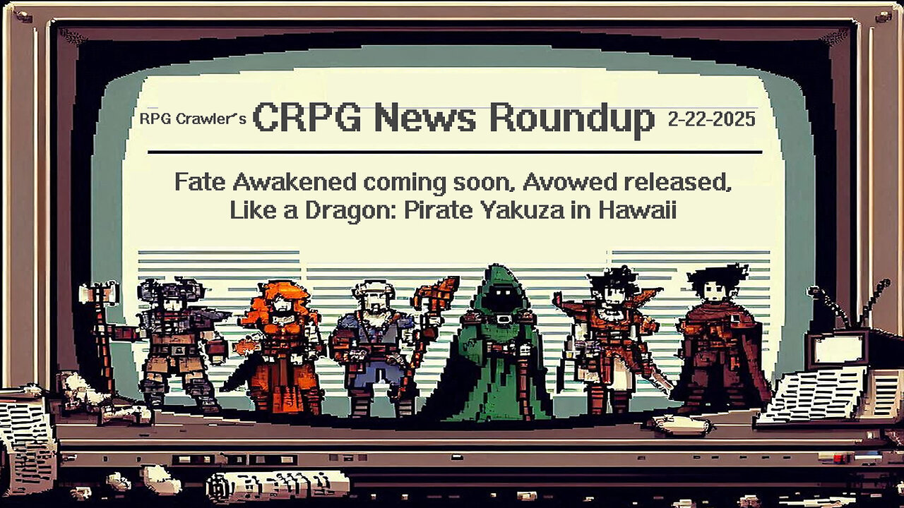 CRPG News Roundup 2-22-2025