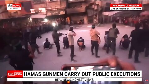Sky News Australia: ‘Disgusting’ Hamas Gunmen Carry Out Public Executions