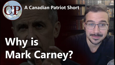 CP Short: Why is Mark Carney?