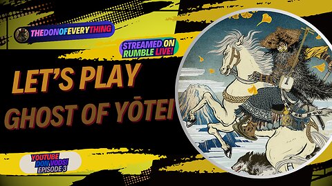 Let's Play Ghost Of Yotei - Part 3 | LIVE ON RUMBLE (WalkThrough)!