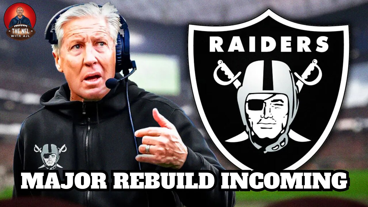 Raiders Hiring Pete Carroll Indicates A MAJOR REBUILD Is Coming For The Raiders