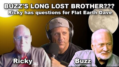 [Flat Earth Dave Interviews 2] Buzz's long lost brother has questions? [Feb 26, 2025]