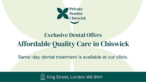 Special Dental Offers in Chiswick – Limited-Time Deals!