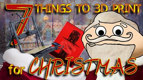 What to 3D PRINT for CHRISTMAS