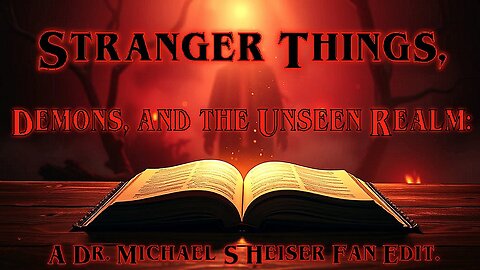 Stranger Things, Demons, and the Unseen Realm: A Dr Michael S Heiser Fan Edit.