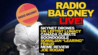 Radio Baloney Live! Somali "Learing", Two Tier Keir, Liberal Spending, Meme Review, Joe Rogan