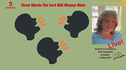 The Three Words The Lord Will Always Bless