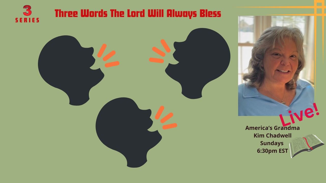 The Three Words The Lord Will Always Bless