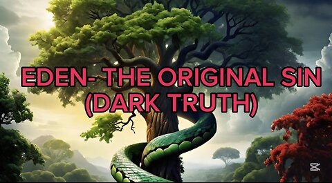 Eden- The Original Sin ( Dark Truth)