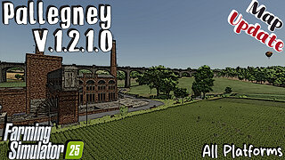 Map Update | Pallegney | All Platforms | V.1.2.1.0 | Farming Simulator 25