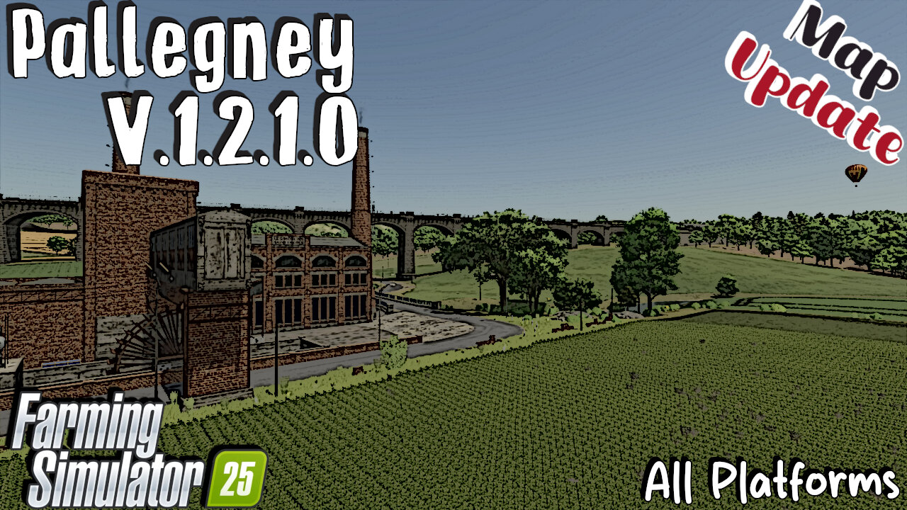Map Update | Pallegney | All Platforms | V.1.2.1.0 | Farming Simulator 25