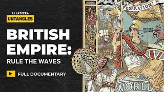 British Empire: the rise, the fall and the modern echos | Al Jazeera Untangles