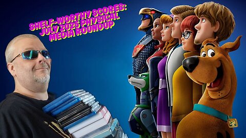 Shelf Worthy Scores July 2025 Physical Media Roundup