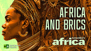 Lumumba’s Africa. Africa and BRICS. Episode 77 | RT Documentary