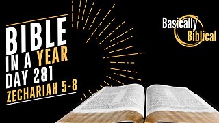 Day 281 – A Call to True Repentance — Zechariah 5–8 | Bible In A Year (CSB)