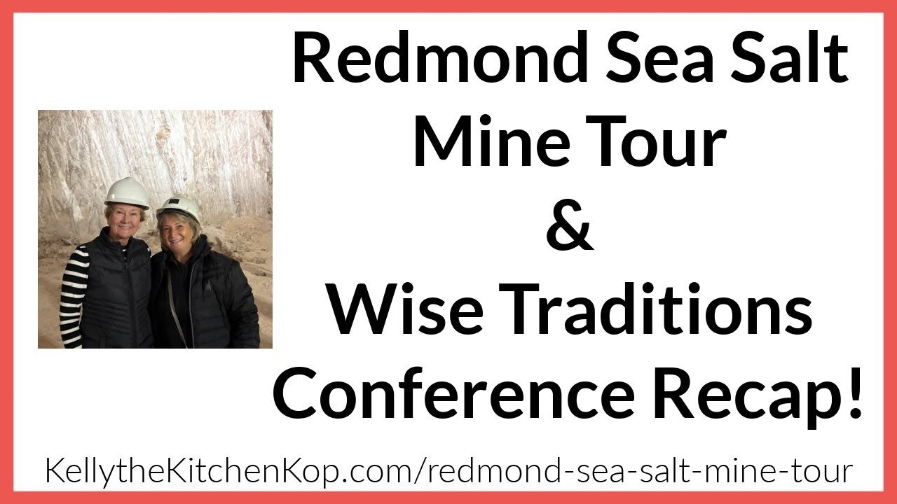 Lead in Sea Salt? Redmond mine tour & 2025 Wise Traditions conference recap!