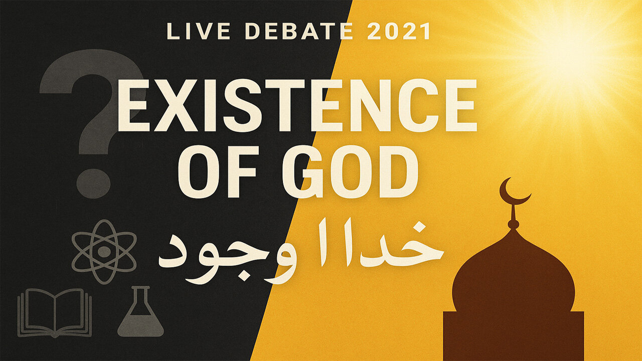 Live Debate 2021 _ Existence of God خدا کا وجود