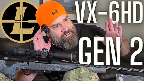 LEUPOLD VX-6HD GEN 2 (They Actually Listened to My Design Suggestion)