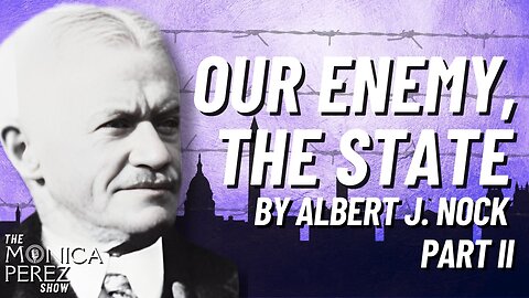 Our Enemy, the State by Albert J. Nock, Part 2