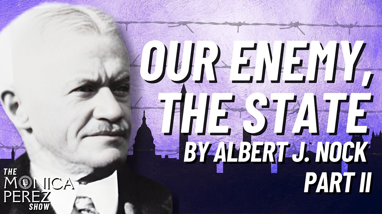 Our Enemy, the State by Albert J. Nock, Part 2