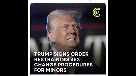 Trump signs order restraining sex-change procedure for minors!