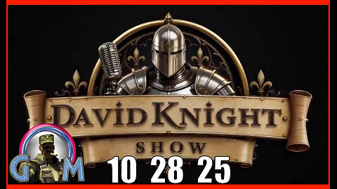 DAVID KNIGHT (Full Show) 10_28_25 Tuesday