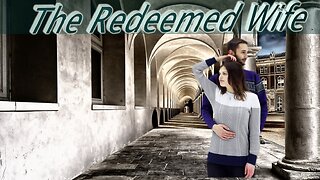 The Redeemed Wife