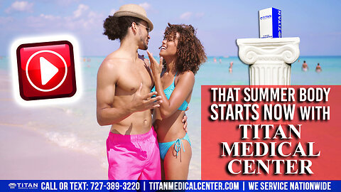 That Summer Body Starts Now With Titan Medical Center!