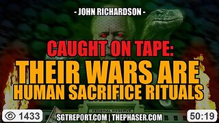 Caught on Tape: "Our Wars Are Human Sacrifice Rituals" - John Richardson (10.9.25) ~ SGT Report