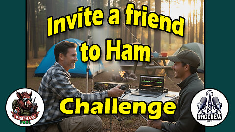 Invite a Friend to Ham Challenge - Sunday Night Ragchew Ep. 97