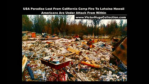 USA Paradise Lost From California Camp Fire To Lahaina Hawaii Americans Are Under Attack From Within
