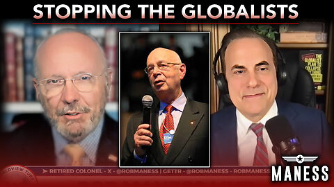 Stopping The Globalist Attack on Our Society | The Rob Maness Show EP 600