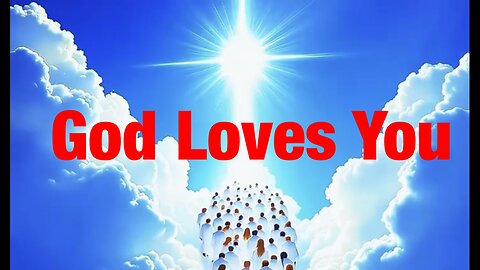 God Loves You