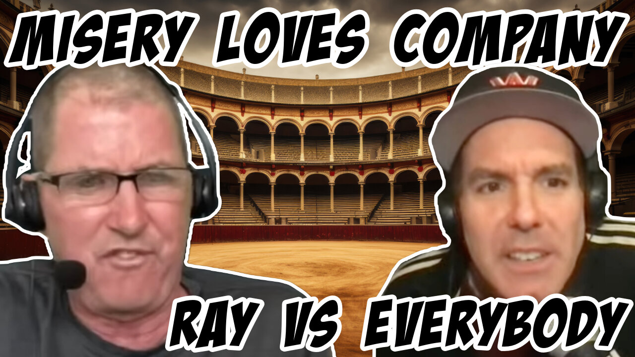 Misery Loves Company 12/21/24: Ray VS Everybody