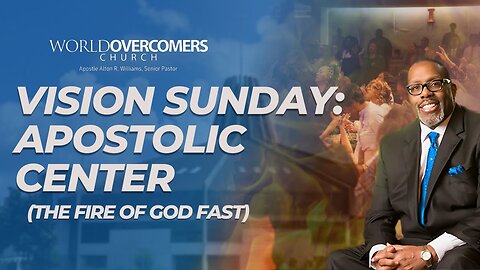 Vision Sunday: Apostolic Center