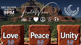 TruthWave : SunSET Energy SESSION - December 10 2025