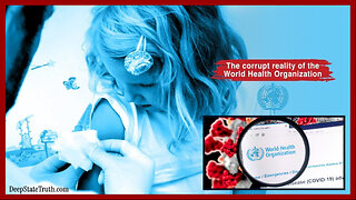 🎬🌎 Documentary: 'Trust WHO' Reveals Nefarious Influences That Control the World Health Organization To the Peril of Public Health