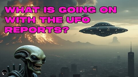 What Is Going On With The UFO Reports?