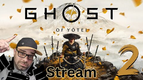 Playing Ghost of Yōtei!! Stream 2