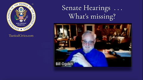 Senate hearings . . . What's missing?