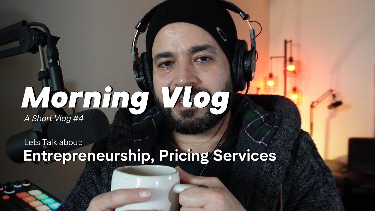 Lets talk about Entrepreneurship and Pricing Services - Morning Vlog #4